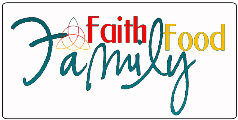 Faith, Food, Family